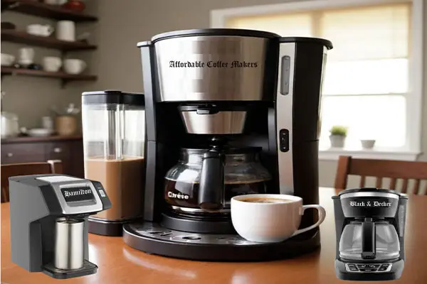 Affordable Coffee Makers